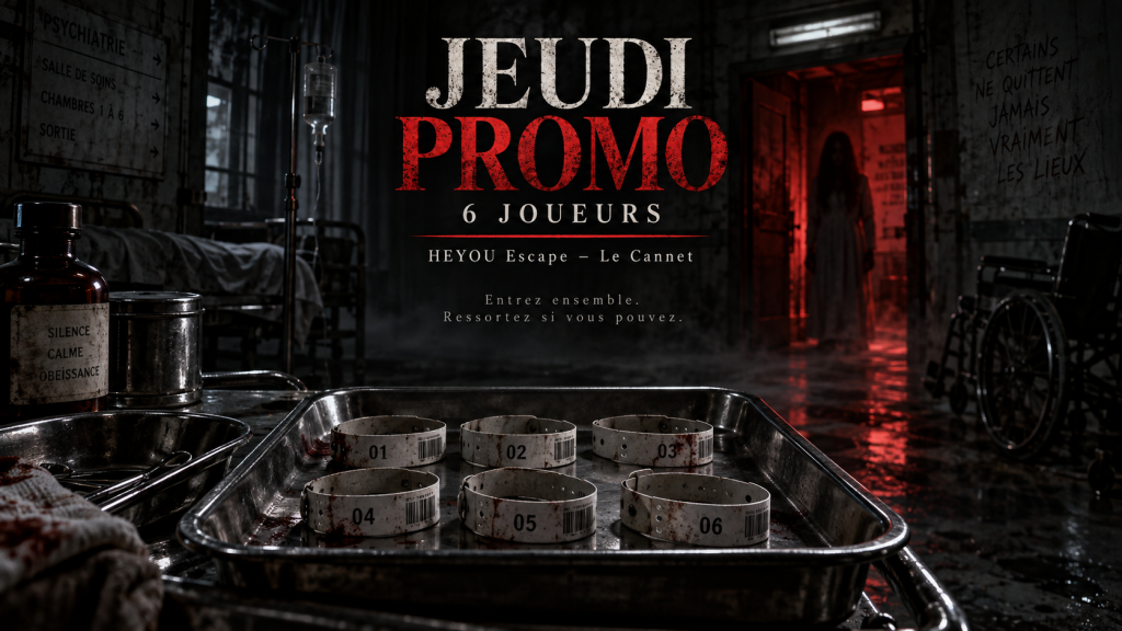 Promotion du jeudi Heyou Escape au Cannet près de Cannes : escape game horreur à 25 euros par personne pour 6 joueurs